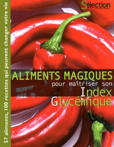 Eric Jouan - Aliments magiques pour maitriser son Index Glycémique.