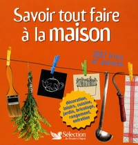 Savoir tout faire à la maison