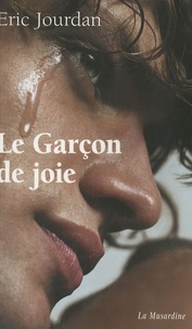 Eric Jourdan - Le Garçon de joie.
