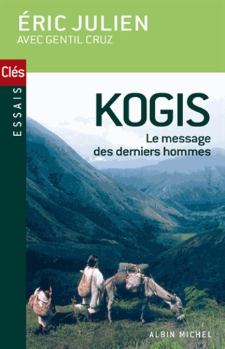 Kogis. Le message des derniers hommes