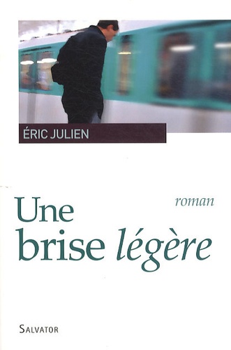 Eric Julien - Une brise légère.