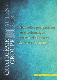 Eric Julliand et Jean-Louis Serverin - Nouvelles perspectives en psychanalyse à partir de l'oeuvre de Piera Aulagnier.