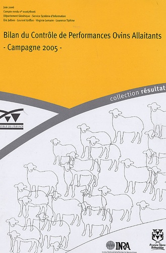 Eric Jullien et Laurent Griffon - Bilan du Contrôle de Performances Ovins Allaitants - Campagne 2005.