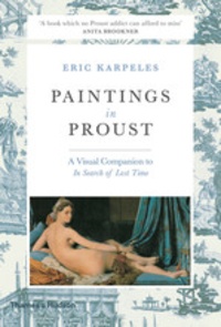Eric Karpeles - Paintings in Proust.