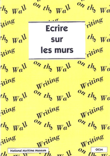 Eric Kentley et Dick Negus - Ecrire sur les murs - Un guide pour la présentation du texte dans une exposition.