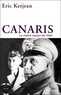 Eric Kerjean - Canaris - Le maître espion de Hitler.