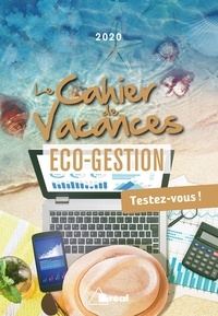 Eric Keslassy et Françoise Ferré - Le cahier de vacances éco-gestion - Testez-vous !.