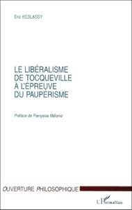 Eric Keslassy - Le libéralisme de Tocqueville à l'épreuve de paupérisme.