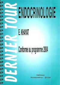 Eric Khayat - Endocrinologie - Conforme au programme 2004.