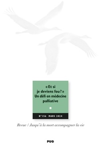 Eric Kiledjian - Jalmalv N° 156 - mars 2024 - "Et si je deviens fou ?" Un défi en médecine palliative.