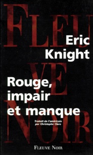 Eric Knight - Rouge, impair et manque.