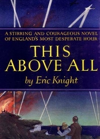 Eric Knight - This Above All.