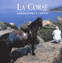 Eric Knoll et Fabienne Maestracci - La Corse - Randonnées à cheval.