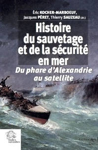 Histoire du sauvetage et de la sécurité en mer - Du phare dAlexandrie au satellite.pdf