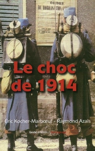Eric Kocher-Marboeuf et Raymond Azaïs - Le choc de 1914.