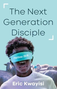 The Next Generation Disciple