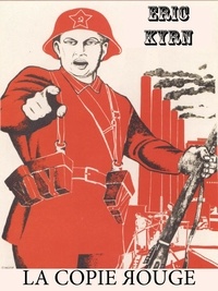 Eric Kyrn - La Copie rouge - Fiction politique.