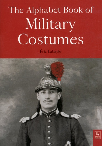 The Alphabet Book of Military Costumes