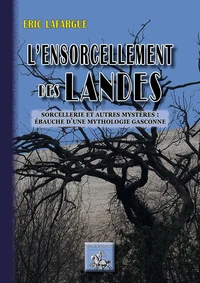 L'ensorcellement des Landes