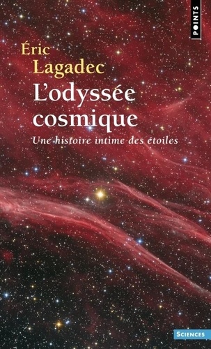 L Odysse Cosmique Une Histoire Intime Des Toiles