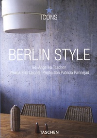 Eric Laignel et Patricia Parinejad - Berlin Style - Scenes, Interiors, Details.