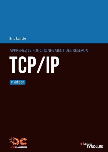Apprenez le fonctionnement des réseaux TCP/IP 4e édition