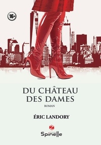Eric Landory - Du château des dames.