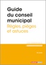 Eric Landot - Guide du conseil municipal - Règles, pièges et astuces.