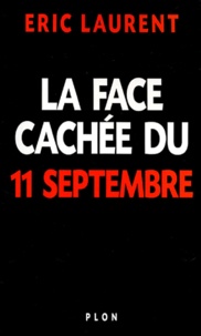 Eric Laurent - La face cachée du 11 septembre.