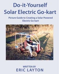  Eric Layton - Do-it-Yourself Solar-Powered Go-Kart.