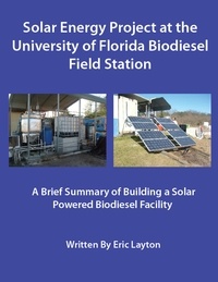  Eric Layton - Solar Energy Project at the University of Florida Biodiesel Field Station.