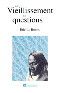 Eric Le Bourg - Le vieillissement en questions.