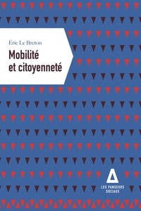 Eric Le Breton - Mobilité et citoyenneté - La mobilité, une question politique.