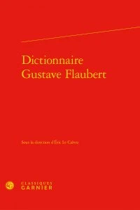 Dictionnaire Gustave Flaubert