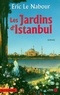 Eric Le Nabour - Les Jardins d'Istanbul.