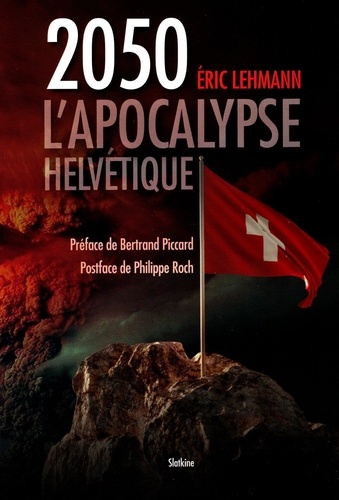 Eric Lehmann - L'apocalypse helvétique.