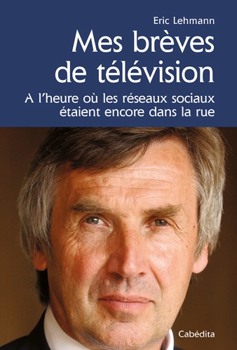 Mes brèves de télévision. A l'heure où les réseaux sociaux étaient encore dans la rue