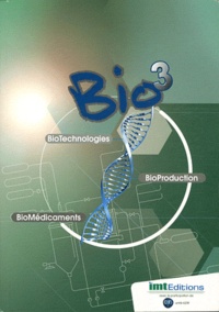 Bio 3 - BioTechnologies, BioProduction, BioMédicaments.pdf