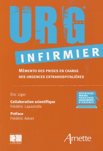 Eric Liger - Urg' infirmier - Mémento des prises en charge des urgences extrahospitalières.