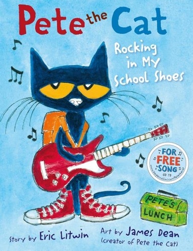 Eric Litwin et James Dean - Pete the Cat Rocking in My School Shoes.