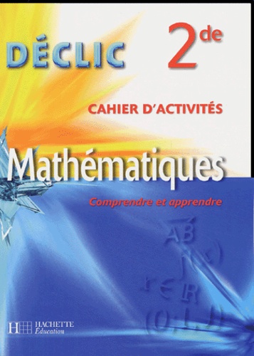 Eric Lotz et Jacques Turner - Mathématiques 2e - Cahier d'activités.