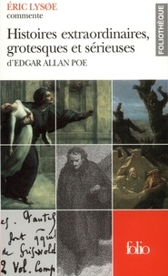 Eric Lysoe - Histoires extraordinaires, grotesques et sérieuses d'Edgar Allan Poe.