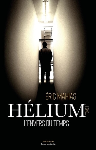 Hélium 1 Hélium. 1. L'envers du temps