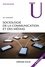Sociologie de la communication et des médias. 3e édition 3e édition