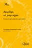 Eric Maire et Dominique Laffly - Abeilles et paysages - Enjeux apicoles et agricoles.