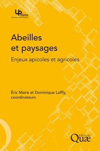 Eric Maire et Dominique Laffly - Abeilles et paysages - Enjeux apicoles et agricoles.