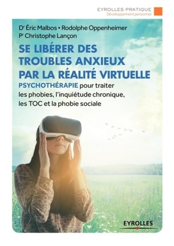 Se libérer des troubles anxieux par la réalite virtuelle