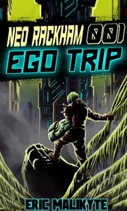  Eric Malikyte - Ego Trip - Neo Rackham, #1.
