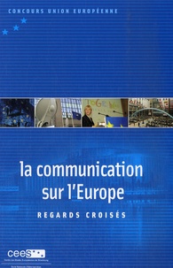 Eric Mamer et Caroline Lambert - La communication sur l'Europe - Regards croisés.