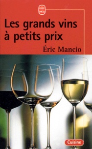 Eric Mancio - Les grands vins à petits prix.